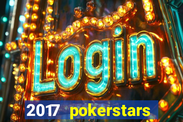 2017 pokerstars championship presented by monte-carlo casino