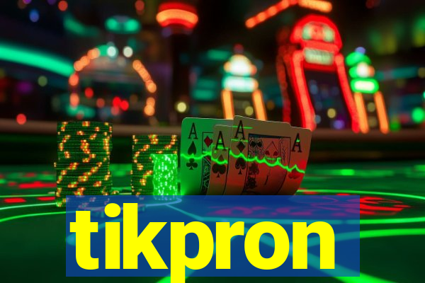 tikpron