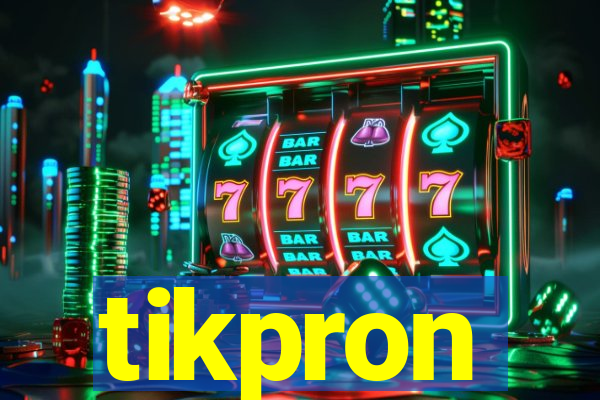 tikpron