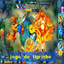 jogo do tigrinho de r$ 5