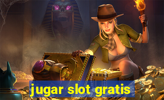 jugar slot gratis