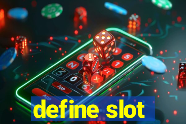 define slot