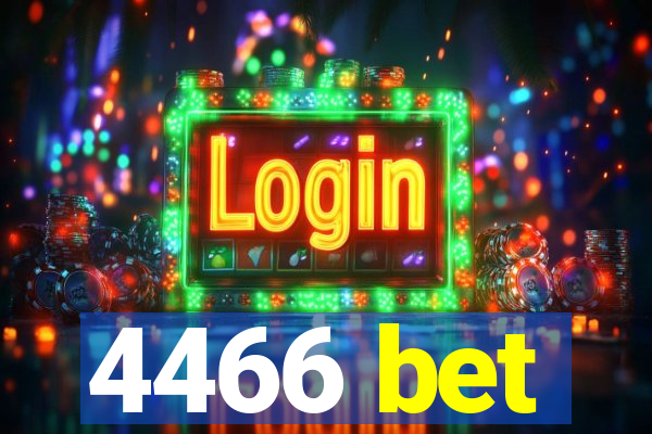 4466 bet