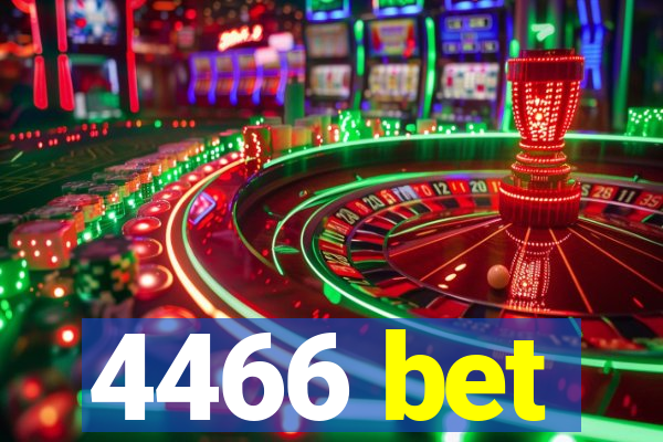 4466 bet