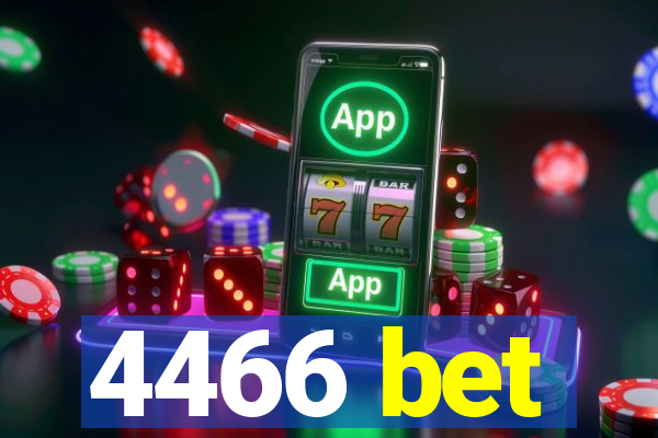 4466 bet