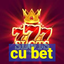 cu bet