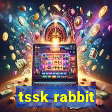 tssk rabbit