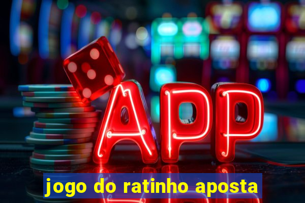 jogo do ratinho aposta