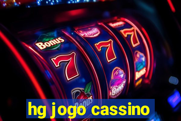 hg jogo cassino