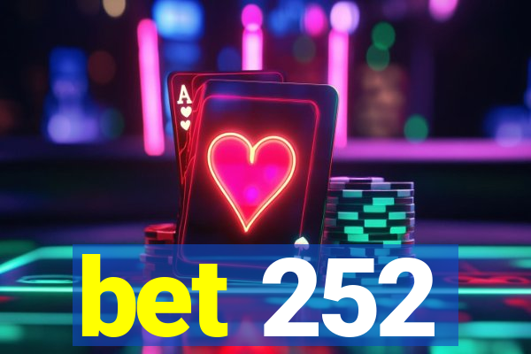 bet 252