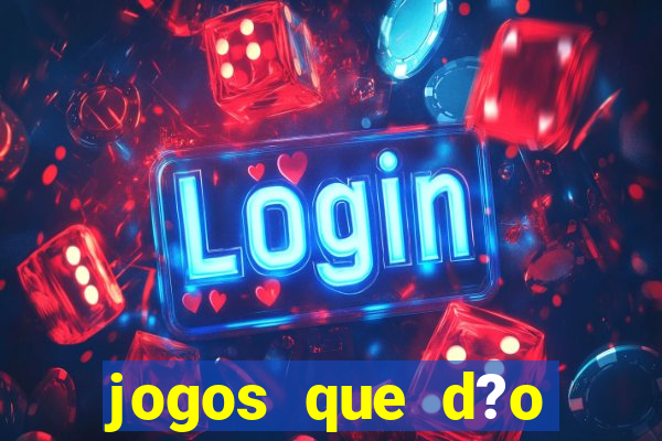 jogos que d?o dinheiro de vdd