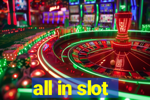 all in slot