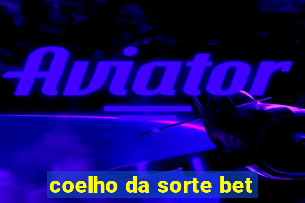 coelho da sorte bet