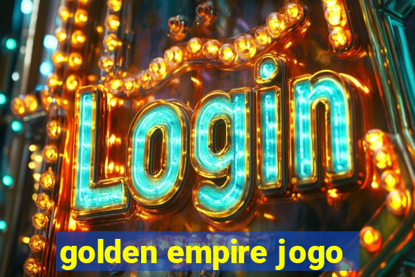 golden empire jogo