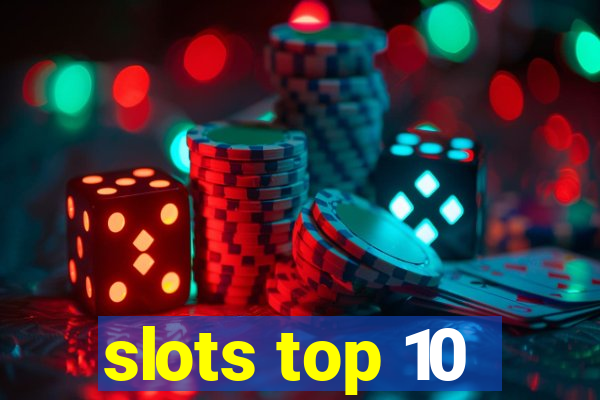 slots top 10