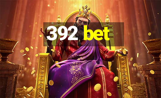 392 bet