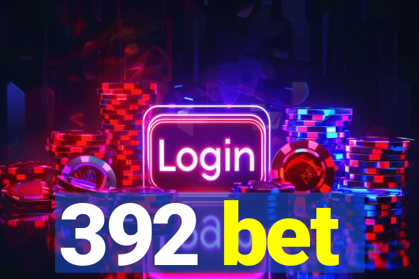 392 bet