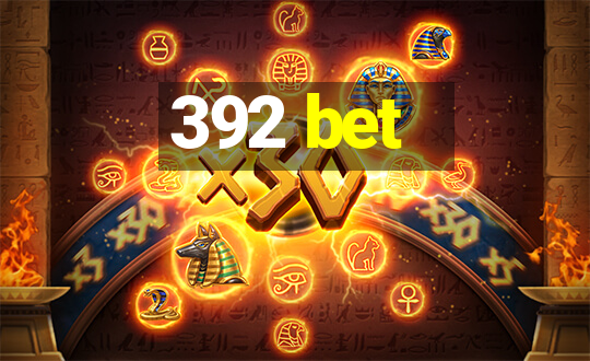 392 bet