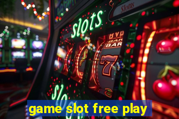 game slot free play