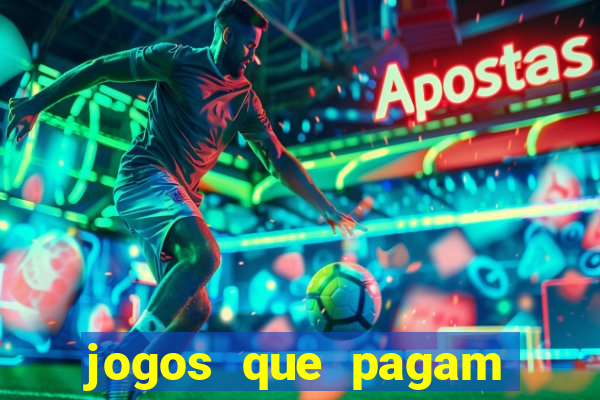 jogos que pagam dinheiro de verdade sem depositar