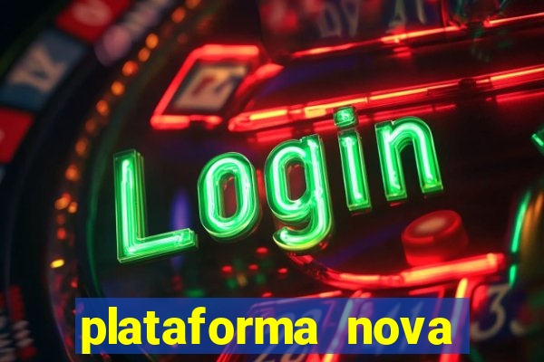 plataforma nova lan莽ada hoje bet