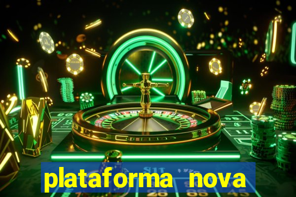 plataforma nova lan莽ada hoje bet