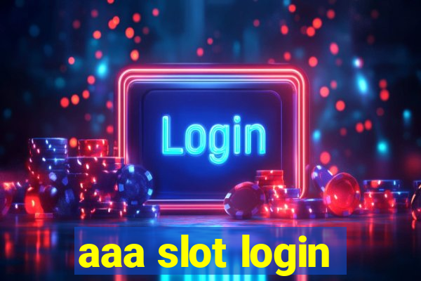 aaa slot login