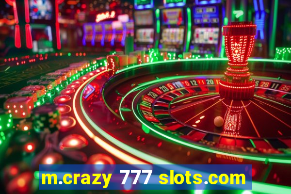 m.crazy 777 slots.com