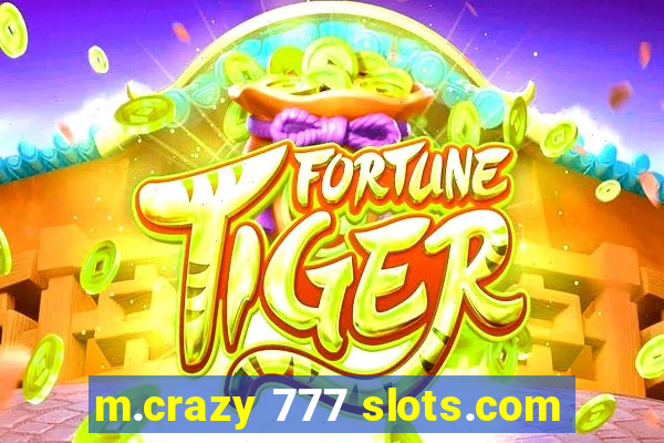 m.crazy 777 slots.com