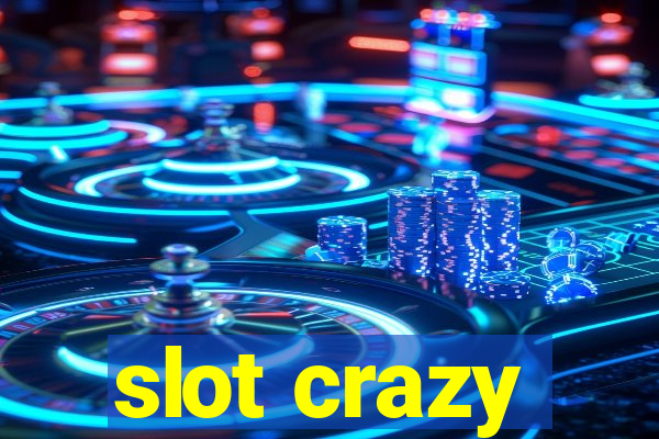 slot crazy