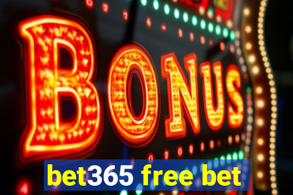 bet365 free bet