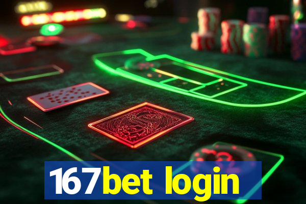 167bet login