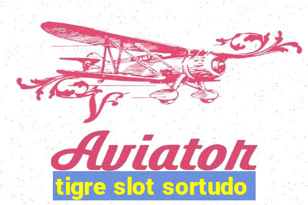 tigre slot sortudo