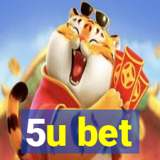 5u bet