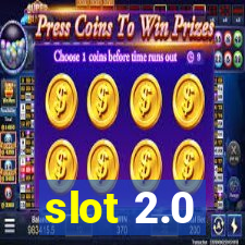 slot 2.0