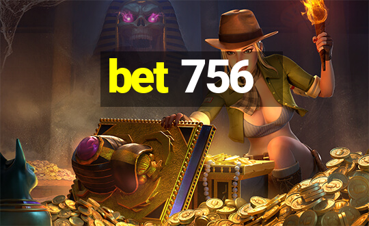 bet 756