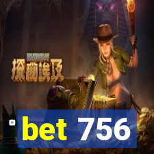 bet 756