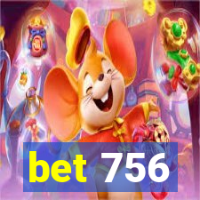 bet 756