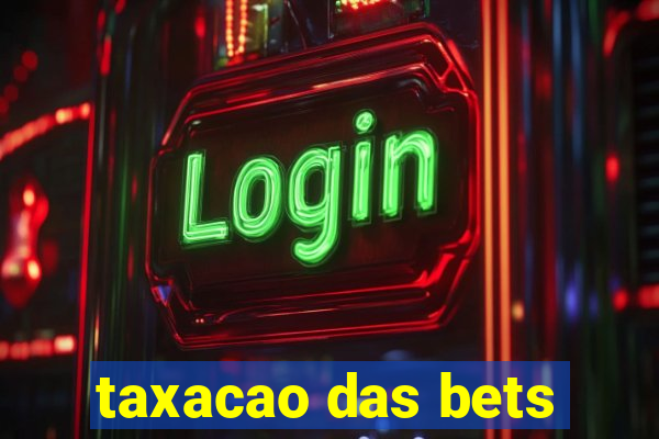 taxacao das bets