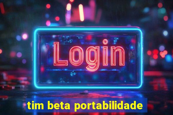 tim beta portabilidade