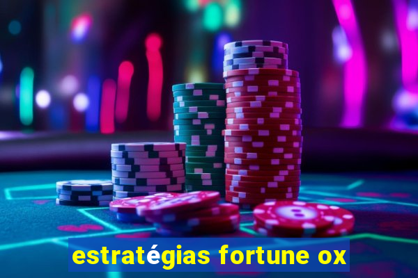 estratégias fortune ox