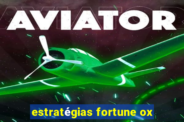 estratégias fortune ox