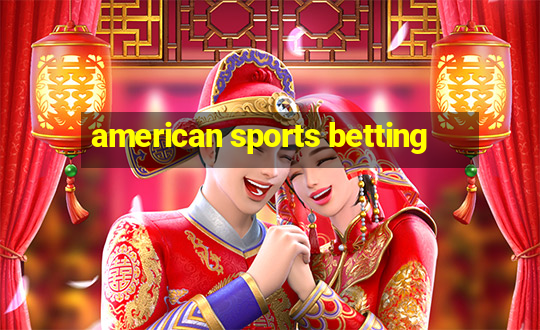 american sports betting