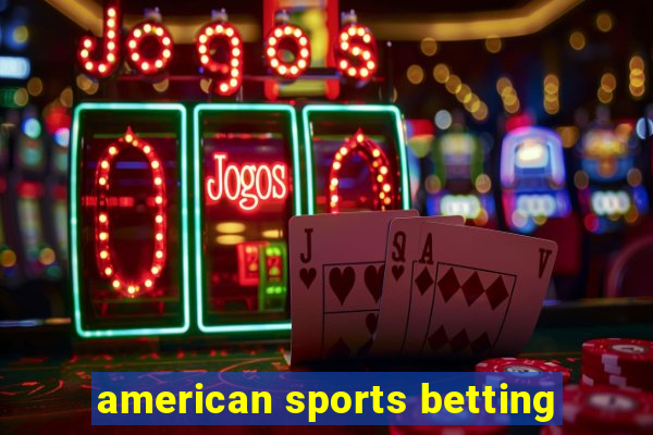 american sports betting