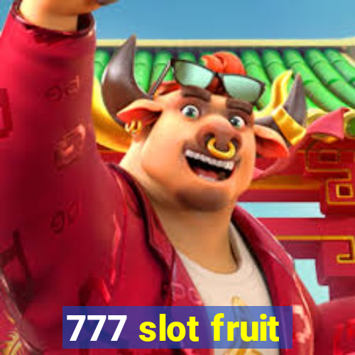 777 slot fruit