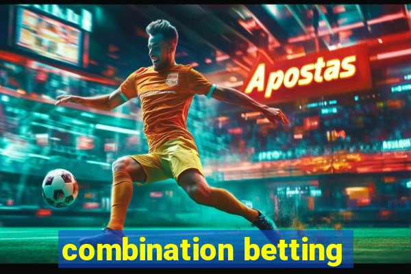 combination betting