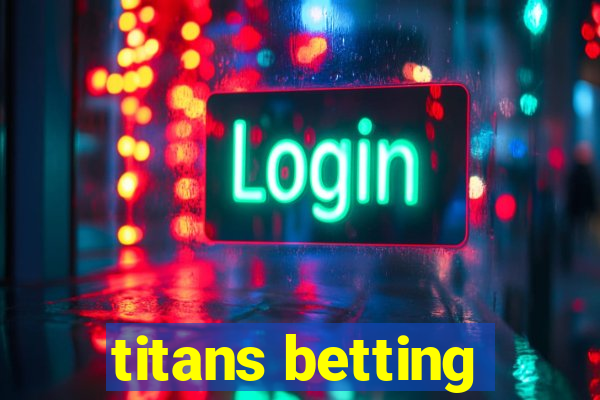 titans betting