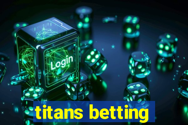 titans betting