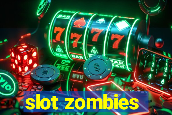 slot zombies