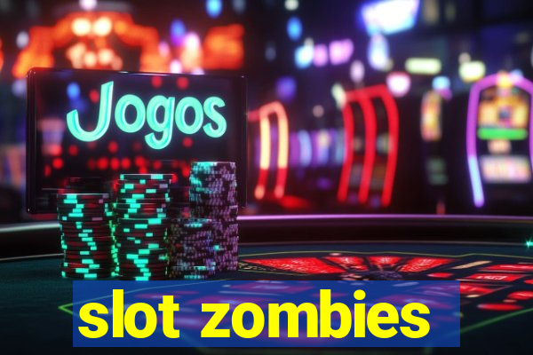 slot zombies